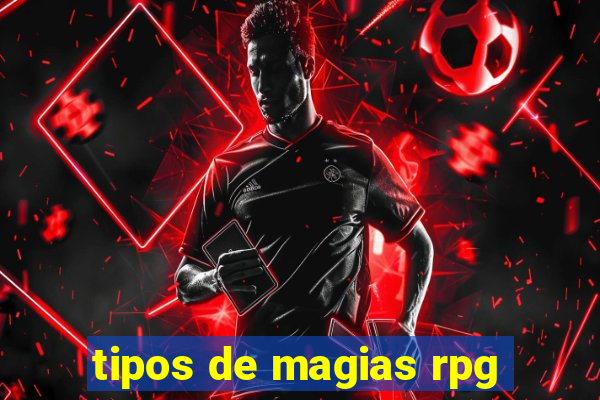 tipos de magias rpg